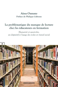 La problematique du manque de lecture chez les educateurs en formation : humanite et savoir-etre, un