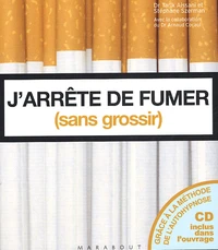 J'arrête de fumer (sans grossir)