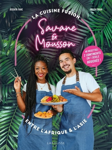Savane & Mousson. La cuisine fusion entre l'Afrique et l'Asie