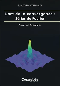 L'art de la convergence : séries de Fourier
