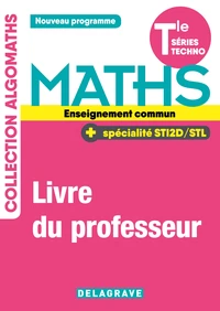 Maths Tle séries techno enseignement commun + spécialité STI2D/STL Algomaths