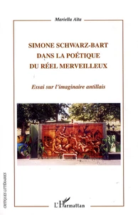 Simone Schwarz-Bart dans la poétique du réel merveilleux