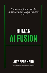 Aitrepreneur - Human-AI Fusion: Boosting Business Performance.