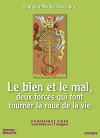 Le bien et le mal, deux forces qui font tourner la roue de la vie