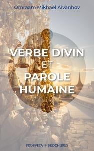 Aivanhov o. Mikhael - Verbe divin et parole humaine.