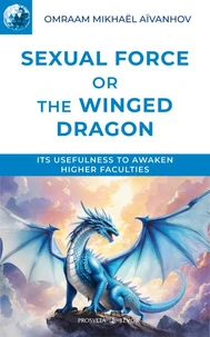 Sexual force or the Winged Dragon