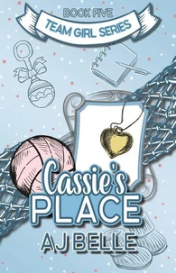 Cassie's Place: Team Girl, Book 5