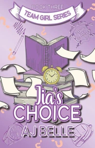 Jia's Choice: Team Girl, Book 3