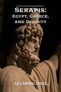 Serapis: Egypt, Greece, and Divinity