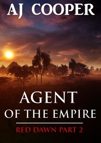  AJ Cooper - Agent of the Empire - Red Dawn, #2.