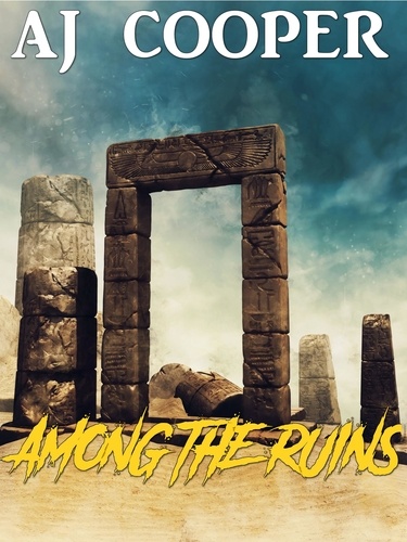  AJ Cooper - Among the Ruins - Desert Tales, #1.