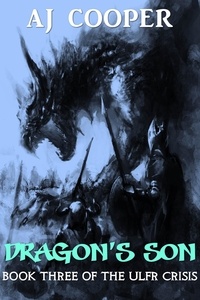  AJ Cooper - Dragon's Son - The Ulfr Crisis, #3.