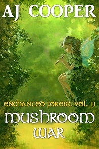  AJ Cooper - Mushroom War - Enchanted Forest, #2.