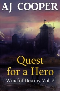  AJ Cooper - Quest for a Hero - Wind of Destiny, #7.