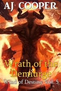  AJ Cooper - Wrath of the Demiurge - Wind of Destiny, #5.