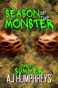  AJ Humphreys - Season of The Monster: Summer - Season of The Monster, #2.