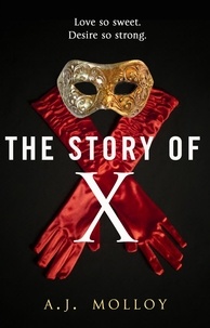 AJ Molloy - The Story of X.