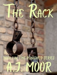  AJ Moor - The Rack - The Punished Series, #1.