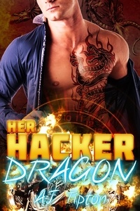  AJ Tipton - Her Hacker Dragon - Her Biker Dragon, #4.
