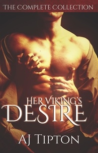  AJ Tipton - Her Viking's Desire: The Complete Collection - Her Viking's Desire.