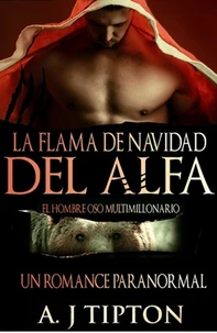 La Flama de Navidad del Alfa: Un Romance Paranormal