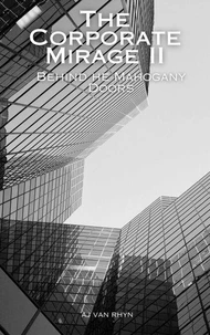 Corporate Mirage II: Behind the Mahogany Doors