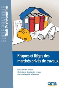 Risques et litiges des marchés privés de travaux