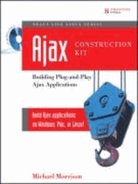 Ajax Construction Kit - Building Plug-and-Play Ajax Applications.