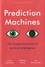 Prediction Machines. The Simple Economics of Artificial Intelligence