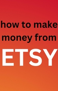  AJAY BHARTI - How To Make Money From Etsy.