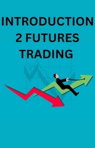  AJAY BHARTI - Introduction 2 Futures Trading.