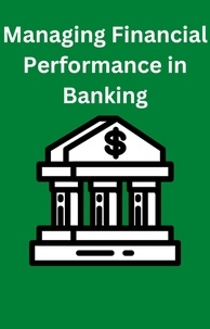  AJAY BHARTI - Managing Financial Performance in Banking.