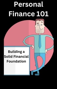  AJAY BHARTI - Personal Finance 101: Building a Solid Financial Foundation.