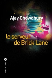 Ajay Chowdhury - Le serveur de Brick Lane.