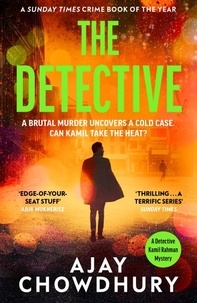 Ajay Chowdhury - The Detective - The addictive, edge-of-your-seat mystery and Sunday Times crime book of the year.