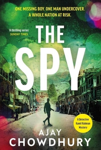 Ajay Chowdhury - The Spy.