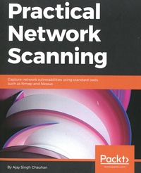 Ajay Singh - Practical Network Scanning - Capture network vulnerabilities using standard tools such as Nmap and Nessus.