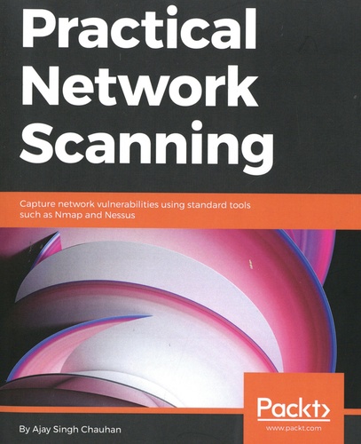 Practical Network Scanning. Capture network vulnerabilities using standard tools such as Nmap and Nessus