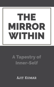 The Mirror Within: A Tapestry of Inner-Self
