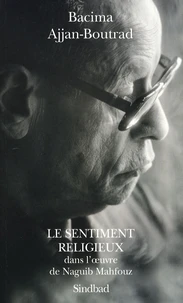 Le Sentiment religieux dans l'oeuvre de Naguib Mahfouz