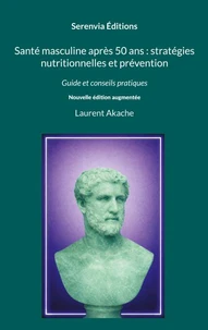 Santé masculine après 50 ans : stratégies nutritionnelles et prévention