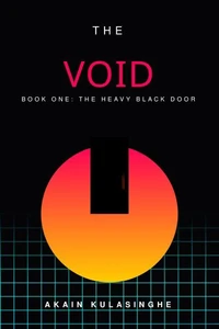 The Chromatic Void - Book 1 (The Heavy Black Door)