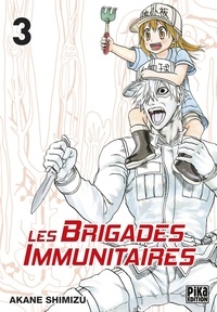 Akane Shimizu - Les brigades immunitaires Tome 3 : .