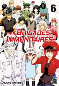 Akane Shimizu - Les brigades immunitaires Tome 6 : .