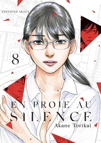 Akane Torikai et Gaëlle Ruel - EN PROIE AU SIL  : En proie au silence - tome 8.