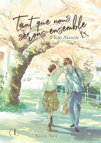 Tant que nous serons ensemble Tome 1