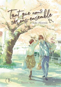 Tant que nous serons ensemble Tome 1