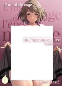 L'Invisible cage de l'épouse mature - Tome 1