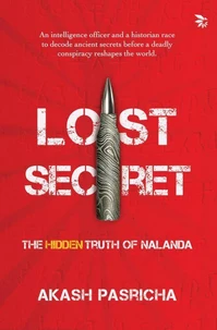 Lost Secret-The Hidden Truth of Nalanda