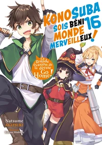 Konosuba : Sois Béni Monde Merveilleux ! Tome 16
